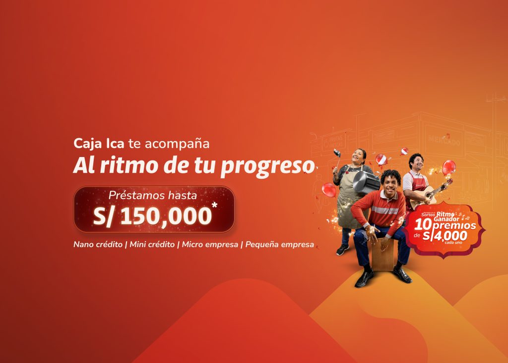Fiestas Patrias 2026: cómo preparar tu negocio para vender más en la campaña de julio 1 Campaña Al ritmo de tu Progreso de Caja Ica con sorteo de 10 premios de S/ 4,000 para clientes que solicitan préstamos o incrementan sus ahorros.